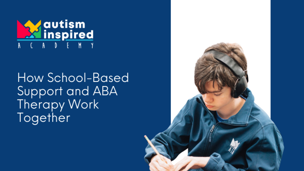 How School-Based Support and ABA Therapy Work Together